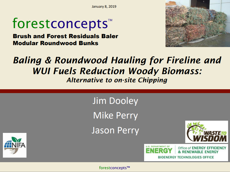 Baling & Roundwood Hauling for Fireline and WUI Fuels Reduction Woody Biomass: Alternative to on-site Chipping
